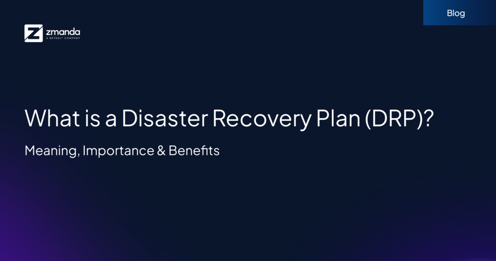 Disaster Recovery Plan (DRP): Importance, Benefits & FAQs